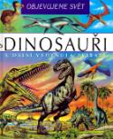 Kniha: Dinosauři Objevujeme svět