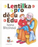 Kniha: Lentilka pro dědu Edu - Ivona Březinová