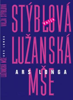Kniha: Lužanská mše Ars Longa - Valja Stýblová