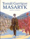 Kniha: Tomáš Garrigue Masaryk - Renáta Fučíková