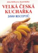 Kniha: Velká česká kuchařka 2000 receptů - Karel Höfler, Jitka Höflerová