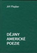 Kniha: Dějiny americké poezie - Jiří Flajšar