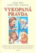 Kniha: Vykopaná pravda - Ladislav Ťažký