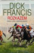 Kniha: Rozkazem - Dick Francis