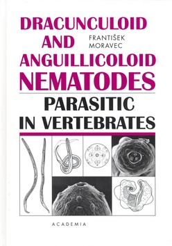 Kniha: Dracunculoid - and Anguillicoloid Nematodes Parasitic in Vertebrates - František Moravec