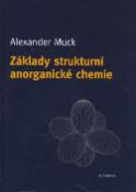 Kniha: Základy strukturní anorganické chemie - Alexander Muck