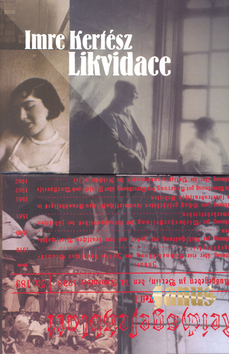 Kniha: Likvidace - Imre Kertész