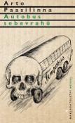 Kniha: Autobus sebevrahů - Arto Paasilinna