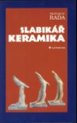 Kniha: Slabikář keramika - Dolors Rosová, Pravoslav Rada