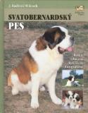 Kniha: Svatobernardský pes - Bohatě vybaveno barevnými fotografiemi - J. Radford Wilcock