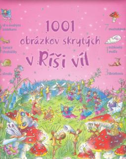 Kniha: 1001 obrázkov skrytých v Ríši víl - Gillian Dohertyová, Teri Gowerová