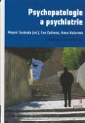 Kniha: Psychopatologie a psychiatrie - pro psychology a speciální pedagogy - Marie Vágnerová, Mojmír Svoboda