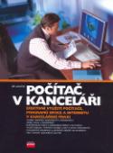 Kniha: Počítač v kanceláři - efekt.využití PC prograu OFFCE a INTERNETU v kan. v praxi - Jiří Lapáček