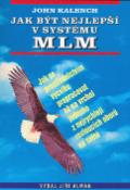 Kniha: Jak být nejlepší v systému MLM - John Kalench