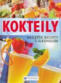 Kniha: Koktejly, najlepšie s alkoholom - Kolektív