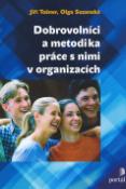 Kniha: Dobrovolníci a metodika práce s nimi v organizacích - Jiří Tošner, Olga Sozamská