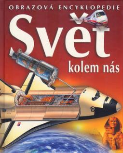 Kniha: Svět kolem nás - Starověké civilizace Jak pracují stroje Létání Významné vynálezy Sport a hry - autor neuvedený