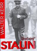 Kniha: Obyčejný Stalin - Walter Kerr