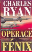 Kniha: Operace Fenix - Charles Ryan