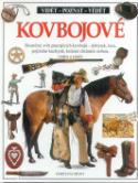 Kniha: Kovbojové - Skutečný svět pracujících kovbojů - dobytek, lasa, pojízdné kuchyně, kožené chr. - autor neuvedený