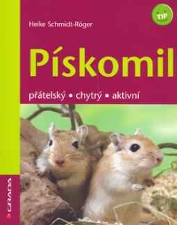 Kniha: Pískomil - přátelský, chytrý, aktivní - Heike Schmidt-Rögerová