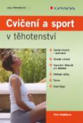 Kniha: Cvičení a sport v těhotenství - Jitka Bejdáková