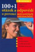 Kniha: 100+1 otázek a odpovědí o prevenci nejčastějších onemocnění - Eliška Sovová