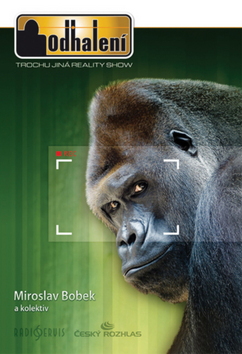 Kniha: Odhalení - Trochu jiná reality show - Miroslav Bobek