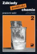 Kniha: Základy praktické chemie 2 Pracovní sešit - pro 9.ročník základní školy - Pavel Beneš