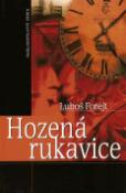 Kniha: Hozená rukavice - Luboš Forejt