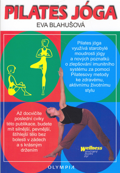Kniha: Pilates jóga - Eva Blahušová