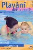 Kniha: Plavání dětí s rodiči - Irena Čechovská