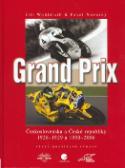 Kniha: Grand Prix - Československa a České Republiky 1928 - 2006 - Jiří Wohlmuth, Pavel Novotný