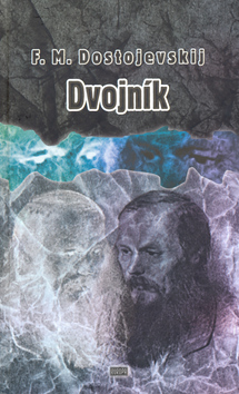 Kniha: Dvojník - Fiodor Michajlovič Dostojevskij