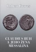 Kniha: Claudius Bůh a jeho žena Messalina - Robert Graves