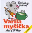 Kniha: Vařila myšička kašičku - Ladislava Pechová