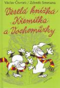 Kniha: Veselá knížka Křemílka Vochomůrky - Zdeněk Smetana, Václav Čtvrtek