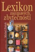 Kniha: Lexikon zajímavých zbytečností - Michal Ptáček