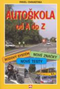 Kniha: Autoškola od A do Z - Pavel Chrastina