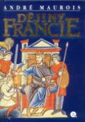 Kniha: Dějiny Francie - André Maurois