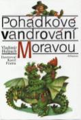 Kniha: Pohádkové vandrování Moravou - Vladimír Hulpach