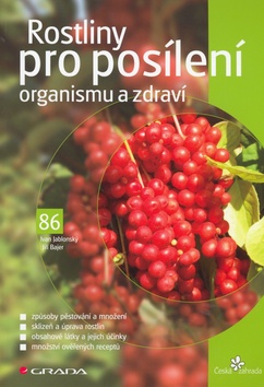 Kniha: Rostliny pro posílení organismu a zdraví - Ivan Jablonský, Jiří Bajer