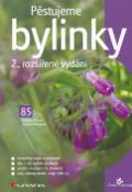 Kniha: Pěstujeme bylinky - 2. rozšířené vydání - Gabriela Kliková, Zuzana Pavelková