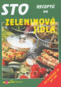 Kniha: Sto receptů na zeleninová jídla - od artyčoků až po zelí - Jana Boulová