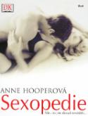 Kniha: Sexopedie vše o sexu - Vše, co jste dosud nevěděli - Anne Hooperová