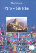 Kniha: Peru děti Inků - Olga Vilímková
