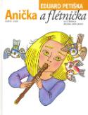 Kniha: Anička a flétnička - Eduard Petiška