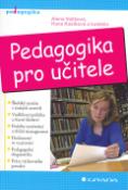 Kniha: Pedagogika pro učitele - Alena Vališová