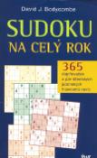 Kniha: Sudoku na celý rok - 365 doplňovaček a pár ďábelských japonských hlavolamů navíc - David J. Bodycombe