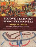 Kniha: Bojové techniky starověkého světa - 3000 př.n.l.-500 - Kolektív